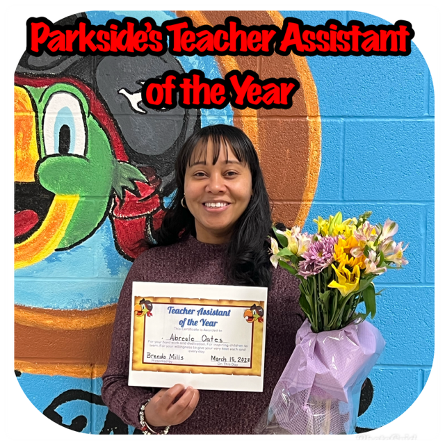  Teacher Assistant of the Year @ Parkside